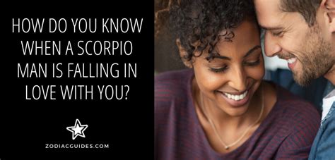 how do you know if scorpio man loves you|scorpio falling in love signs.